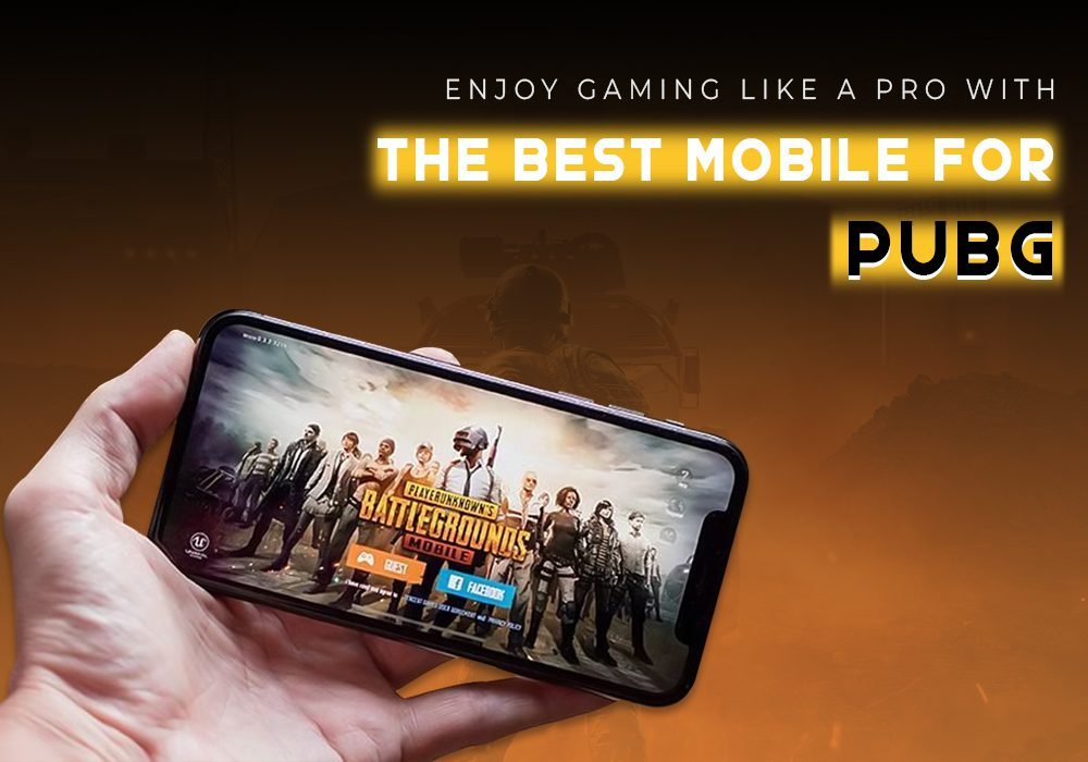 Best mobiles for pubg in Pakistan