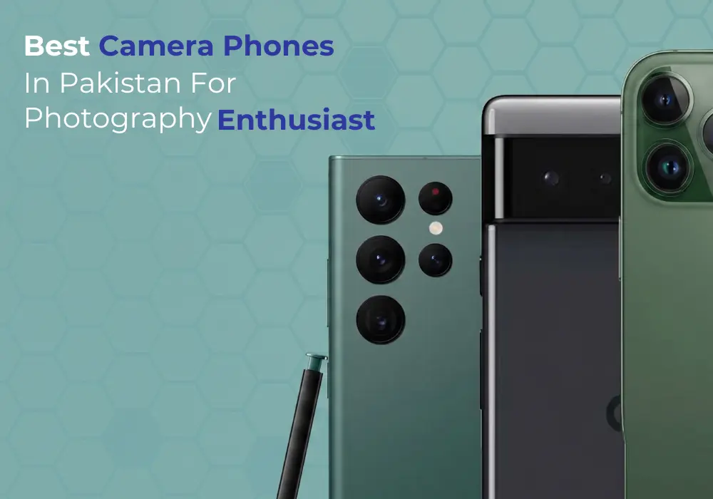 Best Camera Phones - Saddar Mobile Market