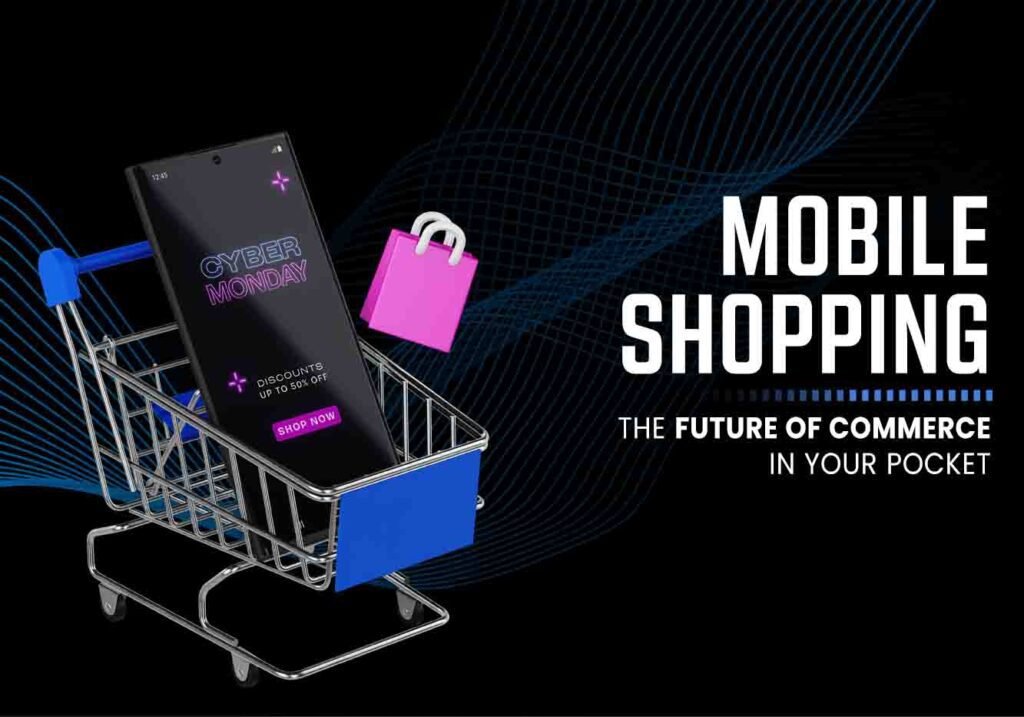 Ecommerce mobile trends shaping online shopping experience